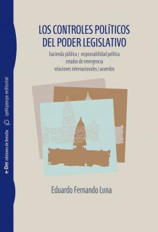 Capa para Os controles políticos do Poder Legislativo: Finanças públicas, responsabilidade política, estados de emergência, relações internacionais, acordos