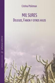 Cubierta para Mil sures: Deleuze, Fanon y otros hilos