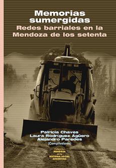 Capa para Memórias submersas: Redes de bairro em Mendoza dos anos setenta