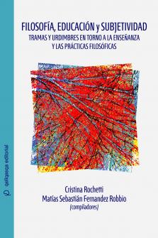 Capa para Filosofia, educação e subjetividade: Tramas e urdiduras em torno do ensino e das práticas filosóficas